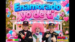 Pillín y Semillín se unen a las Payasitas Nifu Nifa Oficial para lanzar «Enamorado yo de ti»