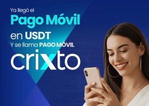 Ya es posible pagar en USDT en todas partes con Pago Móvil CRIXTO